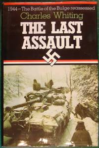 cover of The Last Assault: The Battle of the Bulge Reassessed