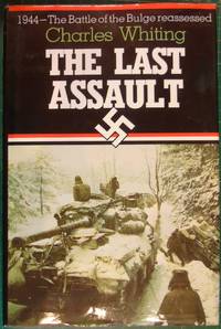 The Last Assault: The Battle of the Bulge Reassessed