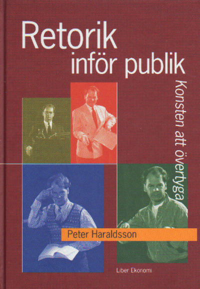 RETORIK INFÖR PUBLIK - Konsten att övetyga.