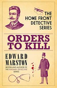 Orders to Kill: The compelling WWI murder mystery series (Home Front Detective, 9)