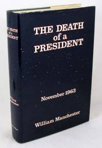 The Death of a President: November 1963 by William Manchester - 1967-01-01