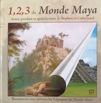 image of 1,2,3 du Monde Maya. Avant, pendant et après la visite de Stephens et Caterwood