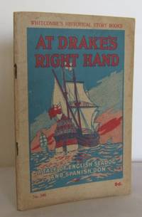 At Drake's Right Hand: a Tale of English Sea-Dog and Spanish Don