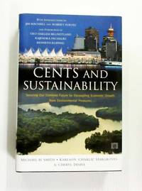 Cents and Sustainability Sustaining our Common Future by Decoupling Economic Growth from Environmental Pressures (Inscribed by author)