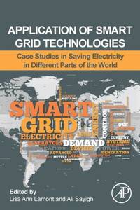 Application of Smart Grid Technologies: Case Studies in Saving Electricity in Different Parts of...