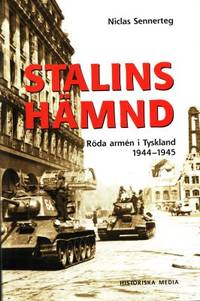 Stalins hämnd. Röda armén i Tyskland 1944-1945.