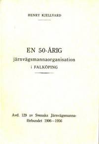 En 50-årig järnvägsmannaorganisation i Falköping.…