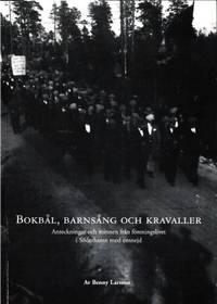 Bokbål, barnsång och kravaller. Anteckningar och…