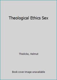 Theological Ethics Sex