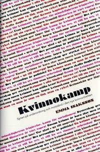 Kvinnokamp. Synen på underordning och motstånd i…