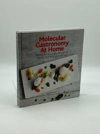 Molecular Gastronomy At Home Taking Culinary Physics out of the Lab and  Into Your Kitchen