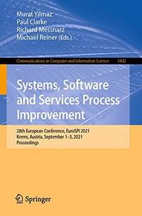 Systems, Software and Services Process Improvement : 28th European Conference, EuroSPI 2021,...