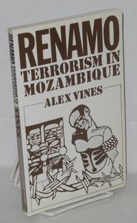 Renamo: terrorism in Mozambique by Vines, Alex - 1991