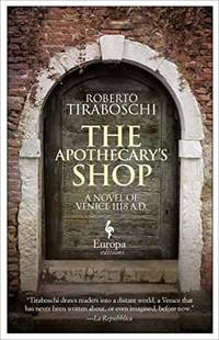 The Apothecary's Shop: Venice 1118 A.D.