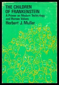 image of THE CHILDREN OF FRANKENSTEIN - A Primer on Modern Technology and Human Values
