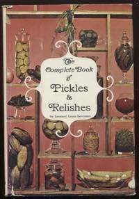 The Complete Book of Pickles and Relishes