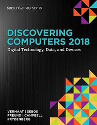 Discovering Computers &Acirc;&copy;2018: Digital Technology: Digital Technology, Data, and Devices