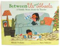 Between Us and Abuela: A Family Story from the Border