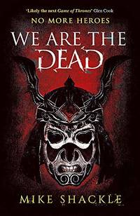 We Are The Dead: Book One (The Last War)