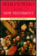 Who&#039;s Who in the New Testament by Canon Ronald Brownrigg; Ronald Brownrigg - 2001