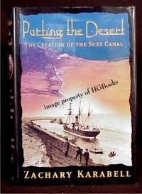 Parting the Desert: the Creation of the Suez Canal