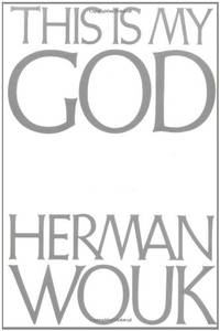 This Is My God: The Jewish Way of Life