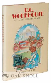 P.G. WODEHOUSE: AN ILLUSTRATED BIOGRAPHY