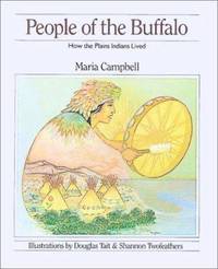 People of the Buffalo : How the Plains Indians Lived