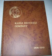 Kable Brothers Company Letterpress and Rotogravure Printers: 1898-1948