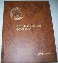 Kable Brothers Company Letterpress and Rotogravure Printers: 1898-1948 by N/A - 1948