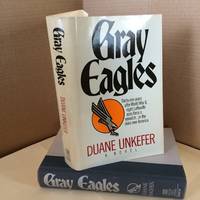 Gray Eagles by Unkefer, Duane - 1986