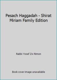 Pesach Haggadah - Shirat Miriam Family Edition