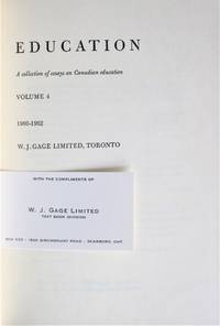 Education. a Collection of Essays on Canadian Education. Volume 4 1960-1962