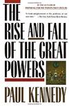 The Rise and Fall Of the Great Powers