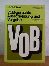 VOB-gerechte Ausschreibung und Vergabe. Ausgewählte Fälle und Entscheidungen