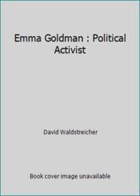 Emma Goldman : Political Activist