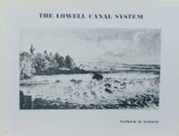 The Lowell Canal System by Patrick M Malone - Paperback - 1976 - from Old Saratoga Books (SKU: 43537)