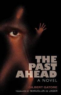 The Past Ahead : A Novel