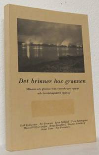 Det brinner hos grannen. Minnen och glimtar från vinterkriget 1939-40 och beredskapsåren 1939-45.