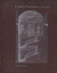 Charles Cameron c.1740-1812: Architectural Drawings and Photographs from the Hermitage Collection, Leningrad and Architectural Museum, Moscow