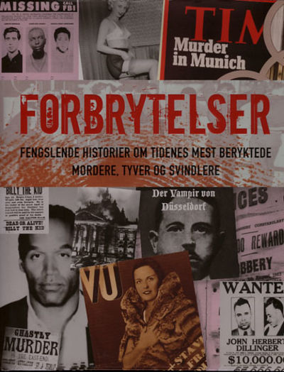 Forbrytelser. Fengslende historier om tidenes…