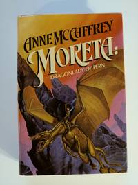 Moreta (*signed by author Anne McCaffrey and DJ illustrator Michael Whelan*)