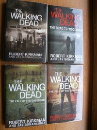 The Walking Dead: Rise of the Governor & The Road to Woodbury & The Fall of the Governor Part 1 & Part 2 by Robert & Jay Bonansinga Kirkman - Signed First Edition - 2011 - from Scene of the Crime Books, IOBA (SKU: biblio1326)