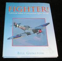 Fighter! by Bill Gunston - Hardcover - Reprint - 1998 - from Yare Books (SKU: 013674)