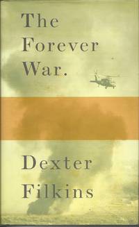 The Forever War by Filkins, Dexter - 2008