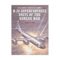 B-29 Superfortress Units of the Korean War (Combat Aircraft)
