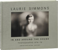 Laurie Simmons: In and Around the House: Photographs 1976 - 78 (First Edition)
