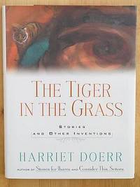 THE TIGER IN THE GRASS: Stories and Other Inventions