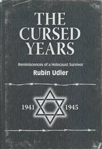 The Cursed Years: Reminiscences of a Holocaust Survivor