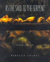 As Eve Said to the Serpent : On Landscape Gender and Art